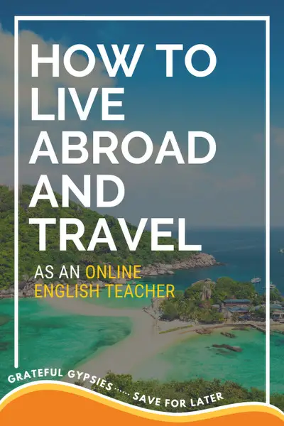 how to live abroad and travel the world as an online english teacher pin 1