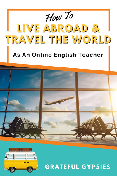 how to live abroad and travel the world as an online english teacher pin 2