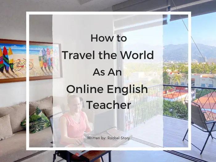 how to live abroad and travel the world as an online english teacher full new 001